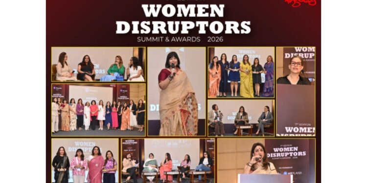 Women Disruptors Summit and Awards 2026 Concludes with Powerful Conversations and Celebrates Trailblazing Women Leaders