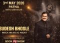 Sudesh Bhosle’s Mega Musical Night in Patna on May 3, More than 5000 audience members to enjoy a melodious evening of music