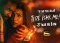 Dhanush Returns to the Ghats: ‘Tere Ishk Mein’ Set for a Grand World Television Premiere on Sony MAX this March 27th, 8pm