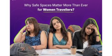 Women on the Move: Why Safe Spaces Matter More Than Ever for Women Travellers
