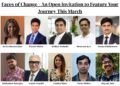 Faces of Changes – The Journeys of Visionary Founders This March