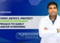 Dr. Ksheetij Kothari on Gastrointestinal Cancer Screening: The Importance of Early Detection and What Every Patient Should Know