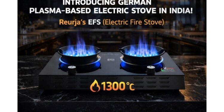 Amid Growing Demand for High-Performance Electric Cooking, Reurja Launches 1300°C Plasma Technology in India