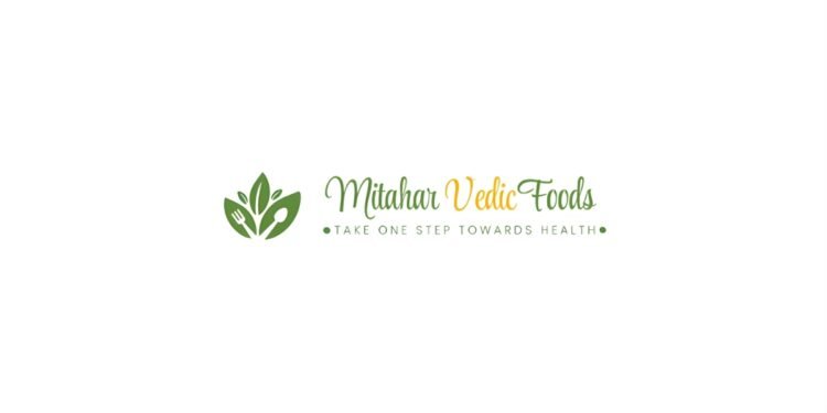 Mitahara Vedic Foods – Take one step towards health in place of 1st step