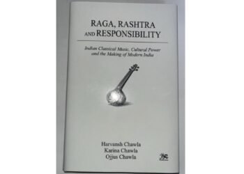 Raga, Rashtra & Responsibility: Dr. Harvansh Chawla’s Book Co-authored by Karina Chawla & Ojjus Chawla Launched Today
