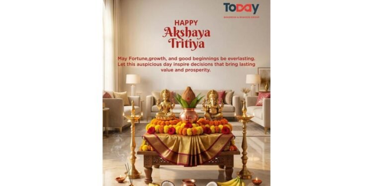 Today Group Announces Exclusive Akshaya Tritiya Offers Across Residential and Commercial Projects