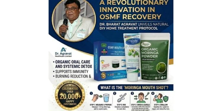 Dr. Bharat Agravat Unveils Revolutionary ‘Organic Moringa Mouth Shot’ Technique to Combat Mouth Burning Sensation and Accelerate OSMF Recovery