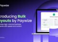 Introducing Bulk Payouts by Paywize – Automate High-Volume Business Payments with Speed and Control