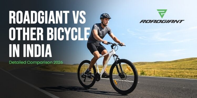 Roadgiant vs Other Bicycle Options in India (Detailed Comparison 2026)