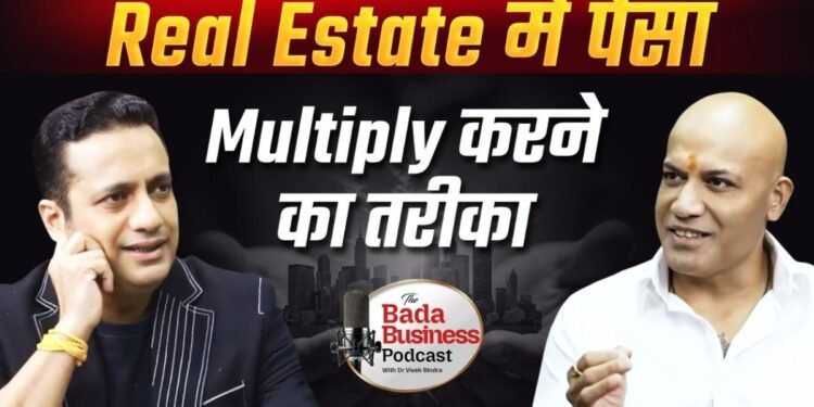 Honeyy Katiyal Shares Insights on Scaling Trust, Resilience, and Leadership in Real Estate on Bada Business Podcast