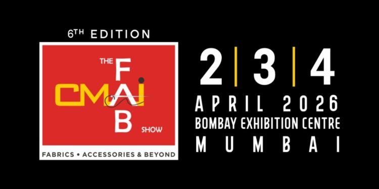 From Fibers to Future-Tech: CMAI’s sixth FAB Show 2026 in Mumbai will Digitize India’s Garment Supply Chain