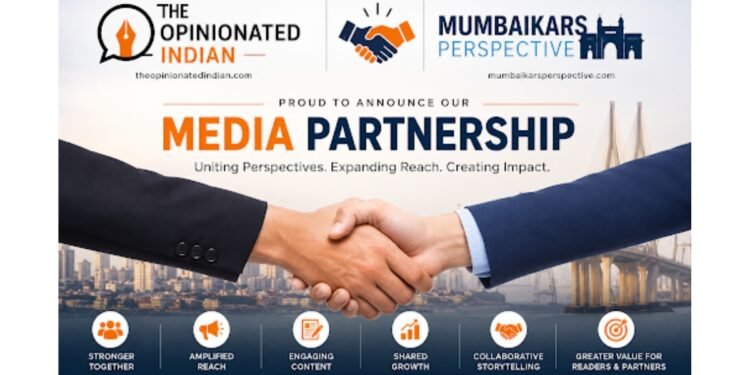 The Opinionated Indian and Mumbaikars Perspective Enter Strategic Media Partnership to Expand Digital Reach and Content Innovation