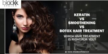 Keratin vs Smoothening vs Botox Hair Treatment: Which Hair Treatment Is Right for You?