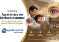ASG Eye Hospital Raises Awareness on Retinoblastoma: Early Detection Saves Children’s Vision