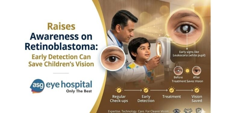 ASG Eye Hospital Raises Awareness on Retinoblastoma: Early Detection Saves Children’s Vision
