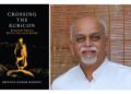 A Journey Beyond Ambition: Krishna Kumar Marayil’s “Crossing The Rubicon – Wisdom Trails With The Old Monk”