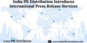 India PR Distribution Introduces International Press Release Services