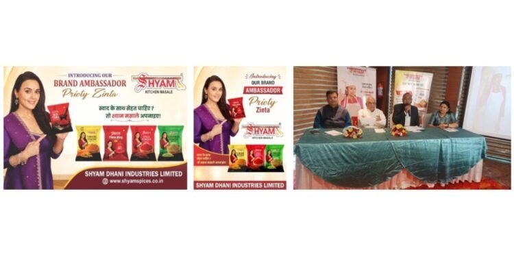 Shyam Dhani Industries Limited Launches Shyam Kitchen Spices in a New Avatar; Priety Zinta Onboarded as Brand Ambassador