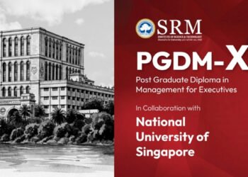 SRMIST Launches 15-Month PGDM-X Programme for Working Professionals in Collaboration with NUS Singapore