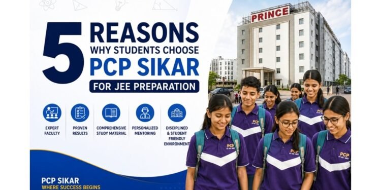 5 Valid Reasons Why Students Are Choosing PCP Sikar for JEE Preparation