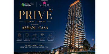 Signature Global launches ‘Prive Iconic Tower’ furnished by Armani Casa at SPR, Gurugram; eyes Rs 580 crore revenue