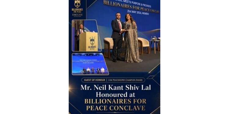 Mr Neil Kant Shiv Lal Honoured at Billionaires for Peace Conclave in Mumbai