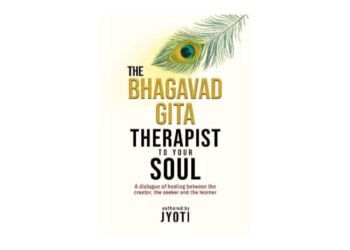 Through The Bhagavad Gita: Therapist to Your Soul, Jyoti Offers a Path to Inner Healing and Self-Discovery