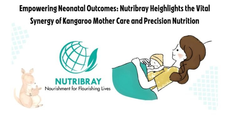From Warmth to Wellness: How Nutribray Is Supporting Kangaroo Care and Early Nutrition in Shaping a Newborn’s First Days