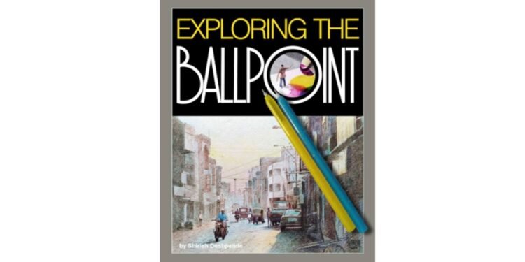 Reimagining Lines and Ink: Shirish Deshpande’s “Exploring the Ballpoint”