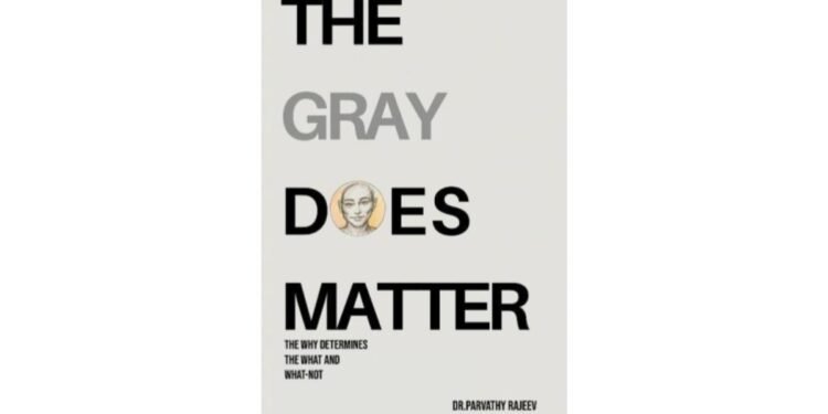 BlueRose Publishers Announces Parvathy Rajeev’s The Gray Does Matter, a Journey Through the Grey Areas of Life
