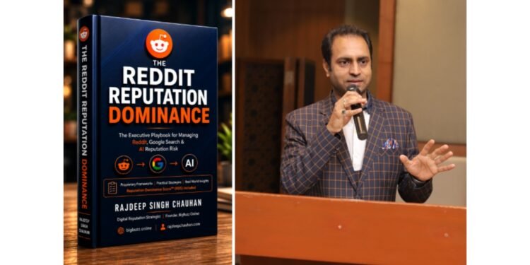 Reddit Discussions Are Now Shaping Customer Trust More Than Traditional Marketing, Says Reputation Management Strategist Rajdeep Singh Chauhan