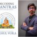 Have We Been Chanting Mantras Without Truly Understanding Them? Mehul Vora’s Decoding Mantras Re-examines Modern Spiritual Understanding