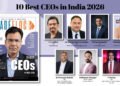 10 Best CEOs in India 2026 Officially Announced By TradeFlock Magazine