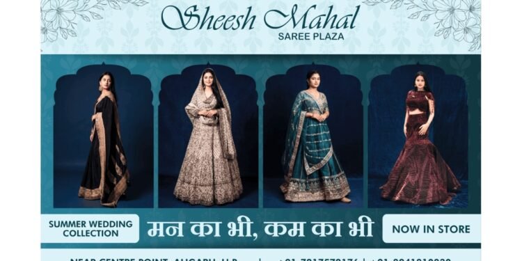 Sheesh Mahal Saree Plaza, Since 1980, Three Generations Carrying One Promise of Vishwas aur Aadhunikta
