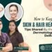 How to Keep Your Skin and Hair Healthy: Tips Shared By the Best Dermatologists in Delhi NCR