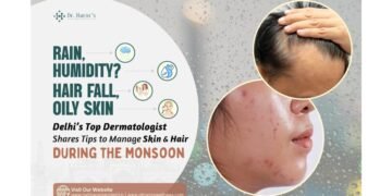 Rain, Humidity, Hair Fall, Oily Skin? Delhi’s Top Dermatologist Shares Tips to Manage Skin & Hair During the Monsoon
