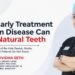 Why Early Treatment of Gum Disease Can Save Natural Teeth