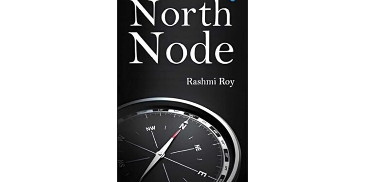 North Node by Rashmi Roy Inspires Readers to Turn Life’s Challenges into Strength