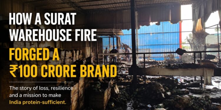 How a Surat Warehouse Fire Forged a Rs. 100 Crore Brand on a Mission to Make India Protein-Sufficient
