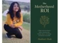 Madhuri Shah Explores Modern Motherhood in The Motherhood ROI