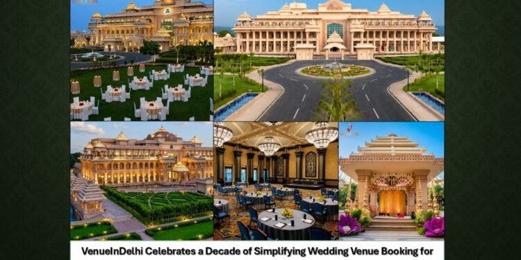VenueInDelhi Marks 10 Years, Crosses 10,000 Wedding Venue Bookings Across Delhi NCR