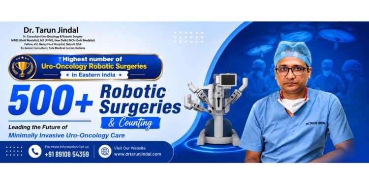 Dr. Tarun Jindal Strengthens Robotic Uro-Oncology Excellence at Apollo Hospitals Kolkata with Over 500 Robotic Surgeries in Eastern India