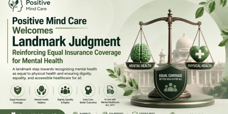 Positive Mind Care Welcomes Landmark Judgment Reinforcing Equal Insurance Coverage for Mental Health