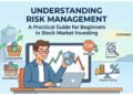 Understanding Risk Management in Stock Market Investing: A Practical Guide for Beginners
