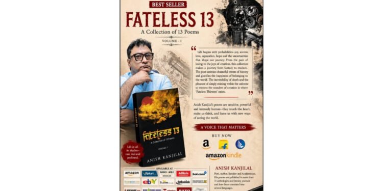 Echoes of Existence: Why Anish Kanjilal’s ‘Fateless 13’ Continues to Captivate Poetry Lovers