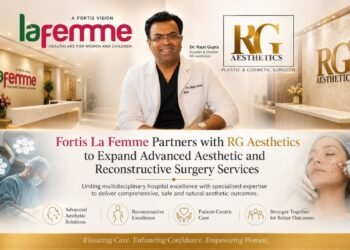 Fortis La Femme Partners with RG Aesthetics to Expand Advanced Aesthetic and Reconstructive Surgery Services