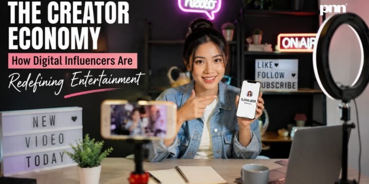 The Creator Economy: How Digital Influencers Are Redefining Entertainment