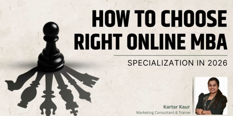 How to Choose the Right Online MBA Specialization in 2026