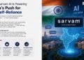 How Sarvam AI Is Powering India’s Push for AI Self-Reliance
