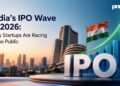 India’s IPO Wave in 2026: Why Startups Are Racing to Go Public